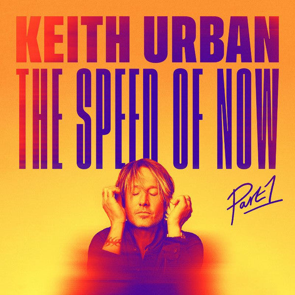 Keith Urban - The Speed Of Now: Part 1 (CD, Album)