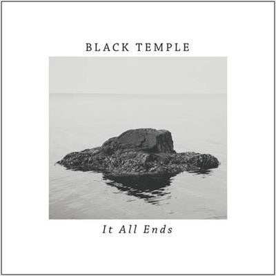 Black Temple (2) - It All Ends (LP, Album + CD, Album)