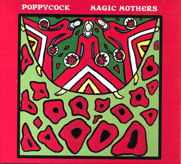 Poppycock (5) - Magic Mothers (CD, Album, Ltd)