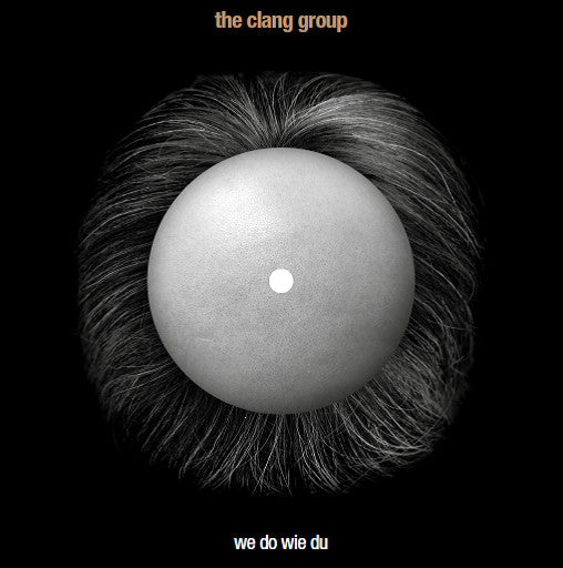 The Clang Group - We Do Wie Du (7", Ltd)