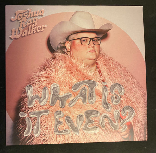 Joshua Ray Walker - What Is It Even? (LP, Album, Ltd, Pin)