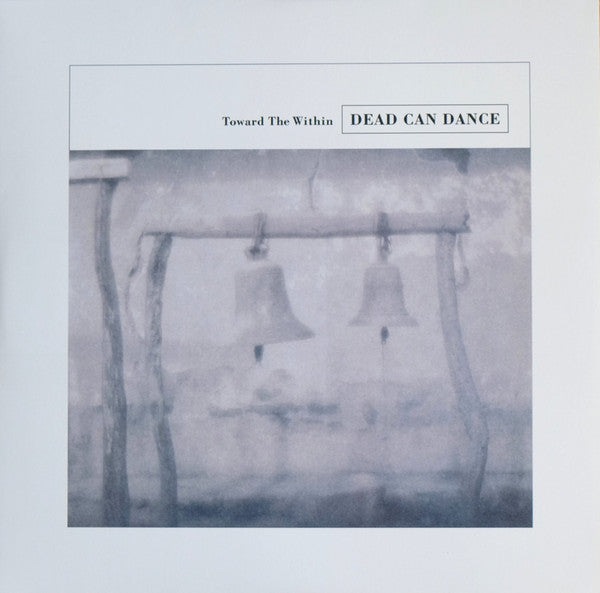Dead Can Dance - Toward The Within (2xLP, Album, RE, RM)