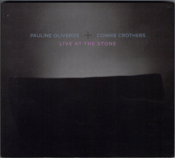 Pauline Oliveros + Connie Crothers - Live At The Stone (CD, Album)