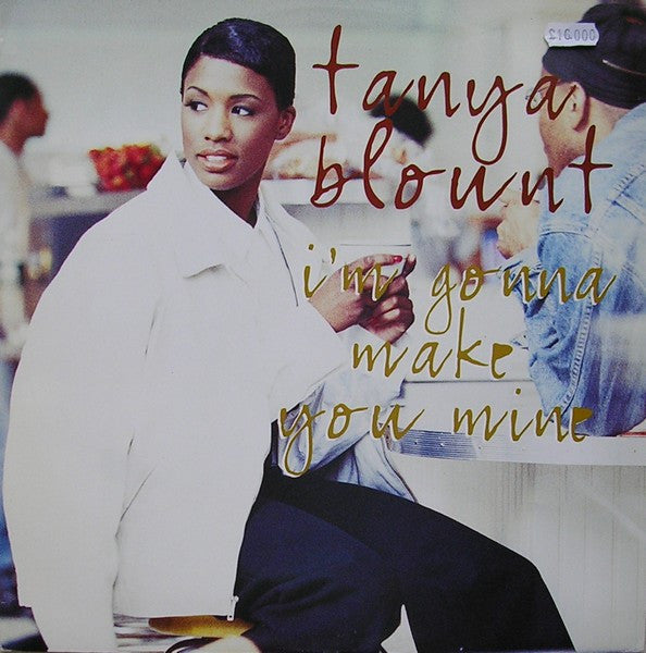 Tanya Blount - I'm Gonna Make You Mine (12")