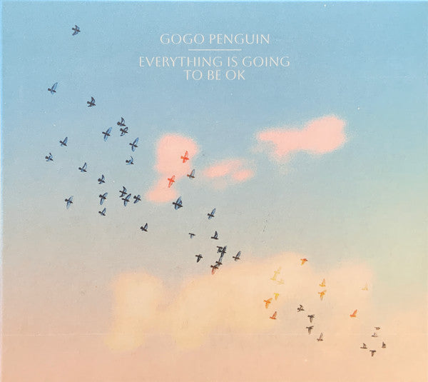 GoGo Penguin - Everything Is Going To Be OK (CD, Album)