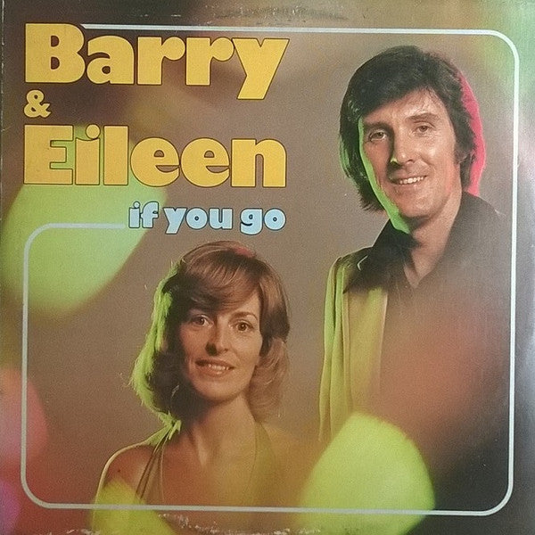 Barry & Eileen - If You Go (LP)