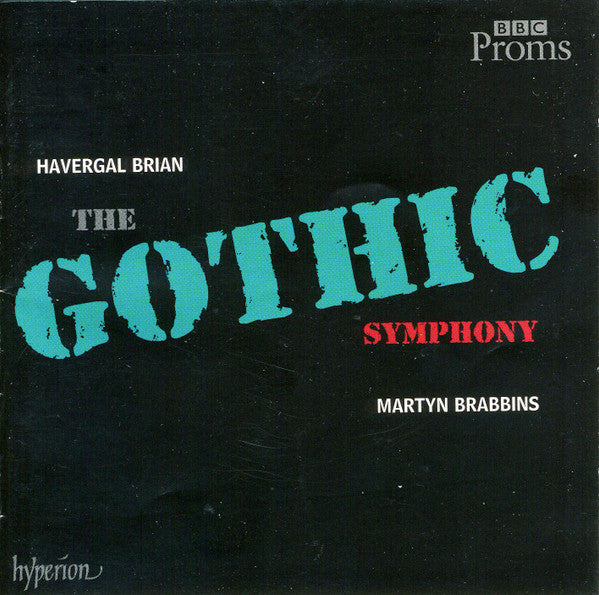 Havergal Brian, Martyn Brabbins - The Gothic Symphony (2xCD)