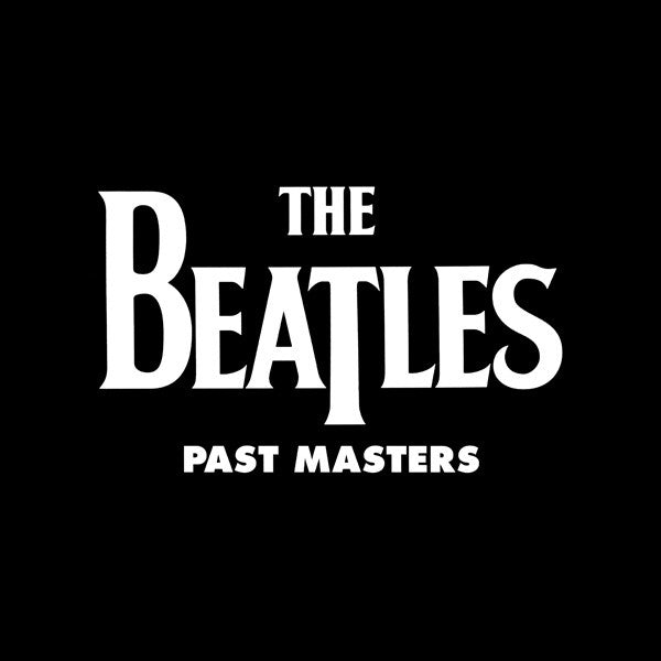 The Beatles - Past Masters (2xLP, Comp, Mono, RE, RM, 180)