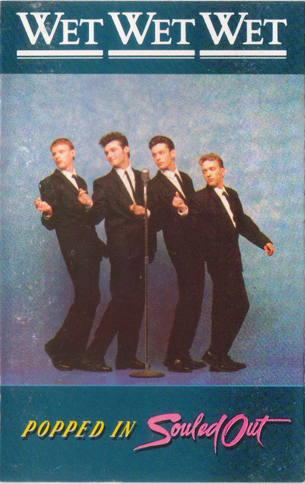 Wet Wet Wet - Popped In Souled Out (Cass, Album, Pap)