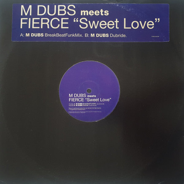M Dubs Meets Fierce* - Sweet Love (12")