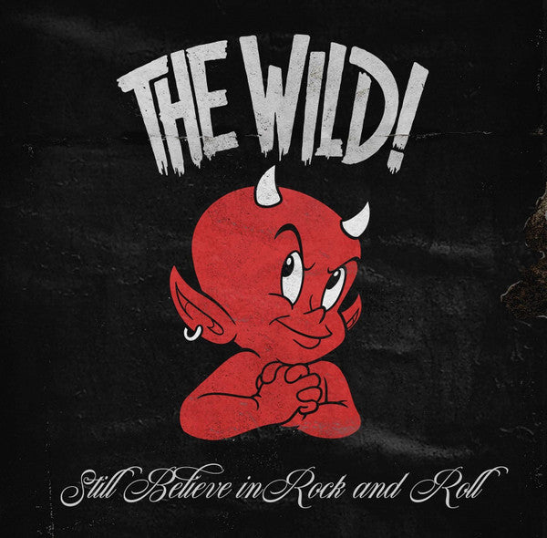 The Wild! - Still Believe In Rock And Roll (LP, Tra)