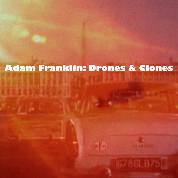 Adam Franklin - Drones & Clones (LP, Album, RE, Blu)