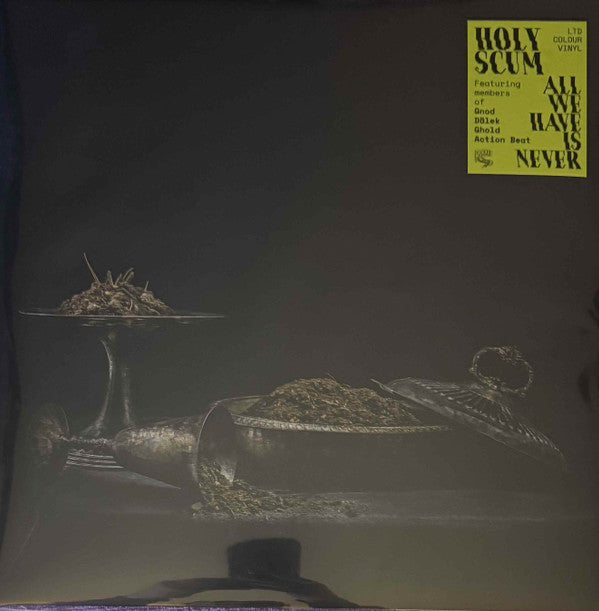Holy Scum - All We Have Is Never (LP, Ltd, Yel)