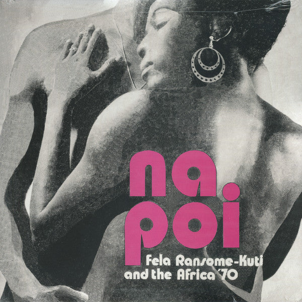 Fela Ransome-Kuti* & The Africa '70* - Na Poi (LP, Album, RE)