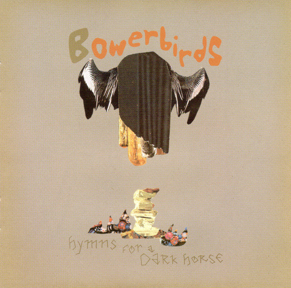 Bowerbirds - Hymns For A Dark Horse (CD, Album, RE)