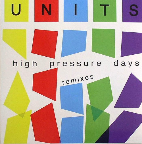 Units - High Pressure Days - Remixes (12")