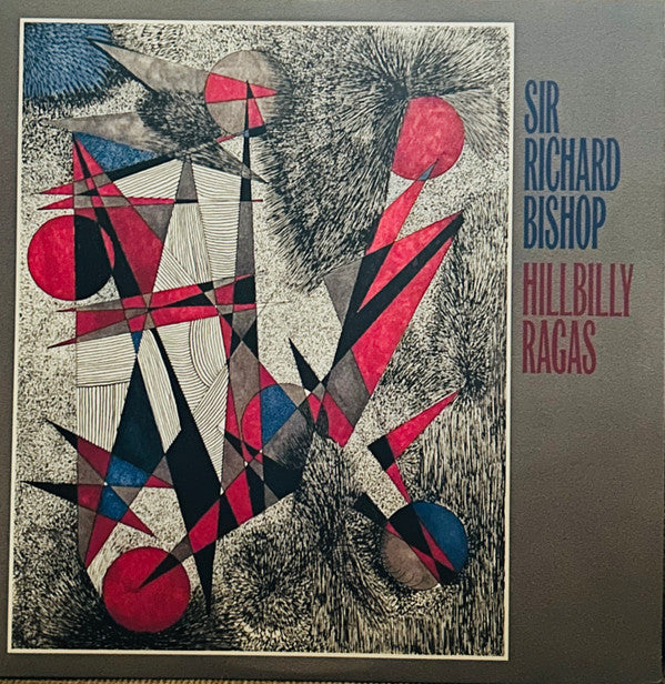 Sir Richard Bishop* - Hillbilly Ragas (LP, Album)