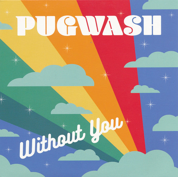 Pugwash (2) - Without You (7", Single, Cle)
