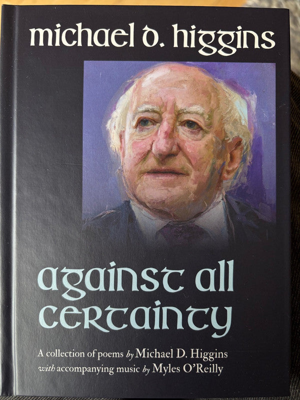 Michael D. Higgins - Against All Certainty (CD, Album, Dlx)