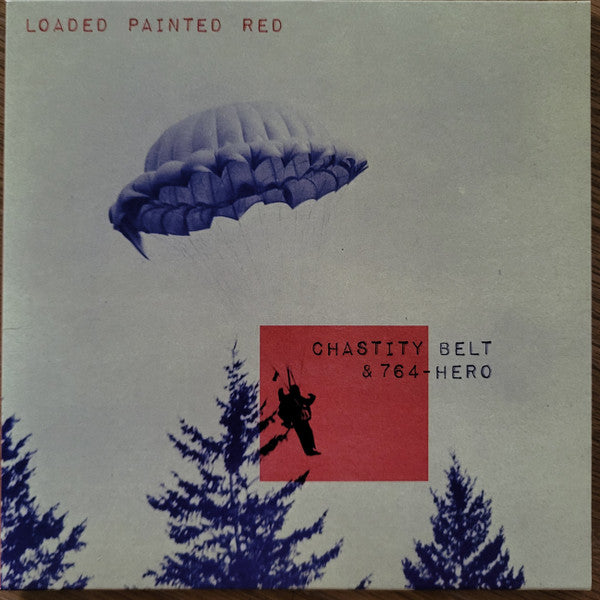 Chastity Belt / 764-Hero - Loaded Painted Red (7", Ltd, Pur)