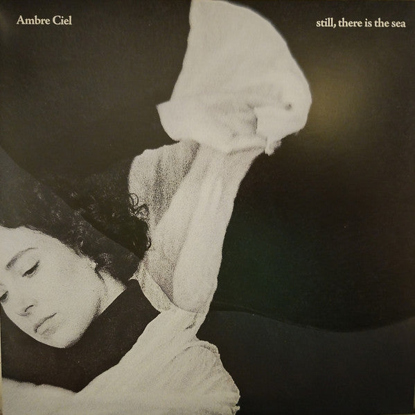 Ambre Ciel - Still, There Is The Sea (LP, Bioplastic, S/Edition)