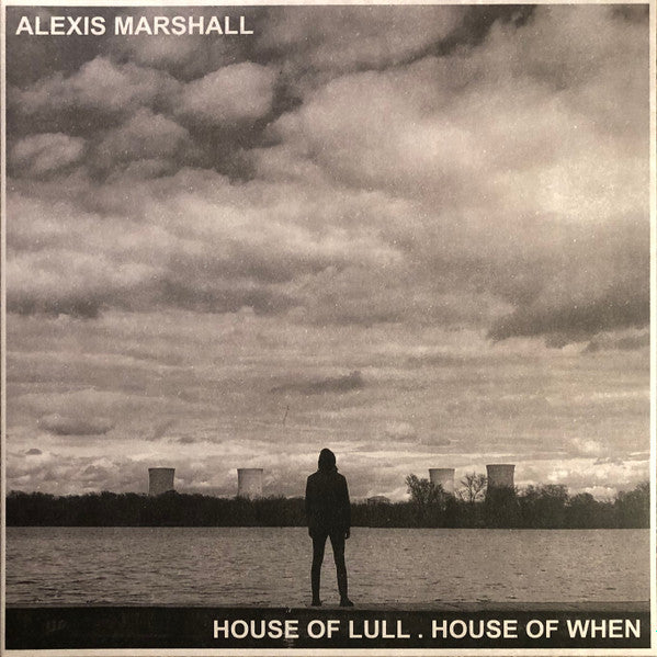 Alexis Marshall* - House Of Lull. House Of When (LP, Album)