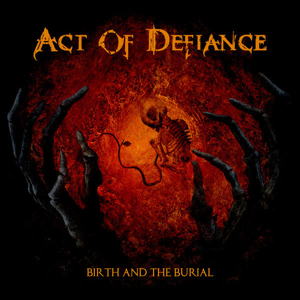 Act Of Defiance - Birth And The Burial (LP, Album, Ltd, 180)