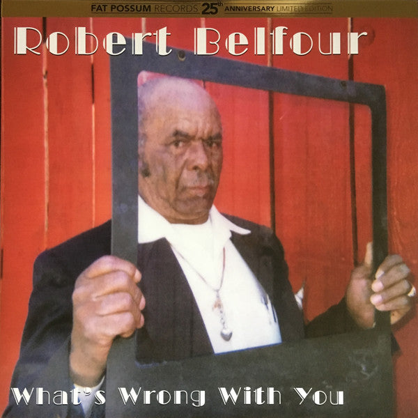 Robert Belfour - What's Wrong With You (LP, Album, Ltd, RE)