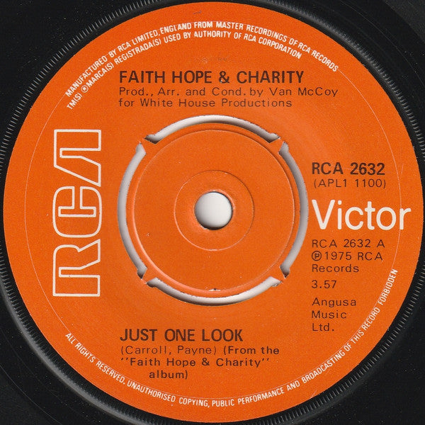 Faith Hope & Charity* - Just One Look (7")