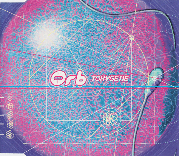 Orb* - Toxygene (CD, Single, CD2)