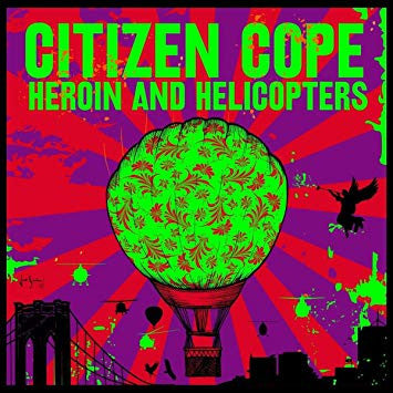Citizen Cope - Heroin and Helicopters (CD, Album)