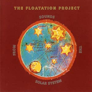 The Floatation Project - Sounds From The Solar System (CD, Album)