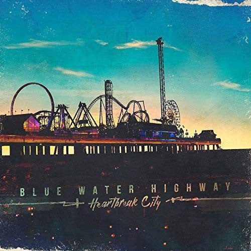Blue Water Highway - Heartbreak City (LP, Album)