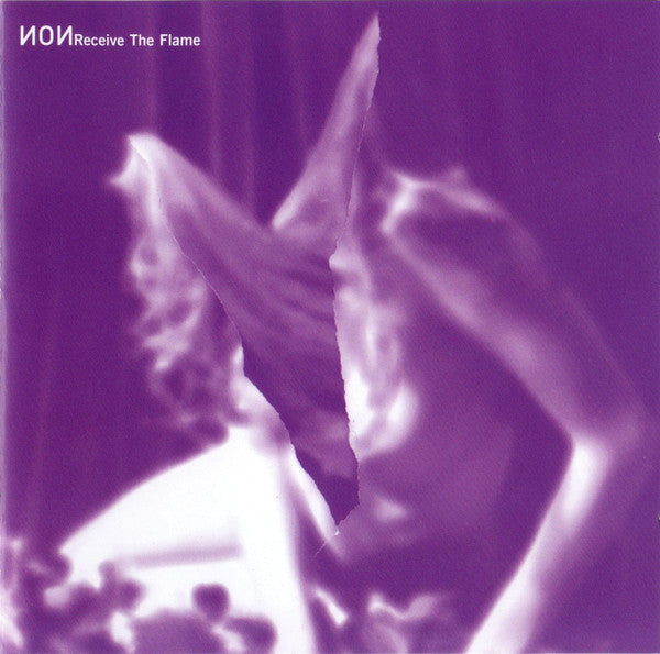 NON - Receive The Flame (CD, Album, RE)