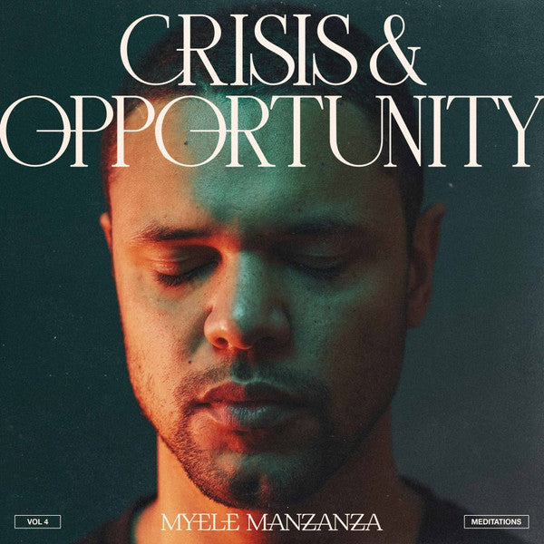 Myele Manzanza - Crisis & Opportunity (Vol.4) (Meditations ) (LP, Album)
