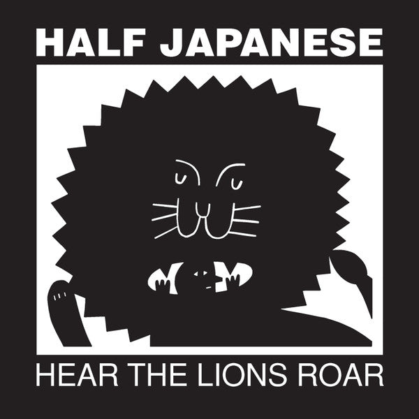 Half Japanese* - Hear The Lions Roar (LP, Album)