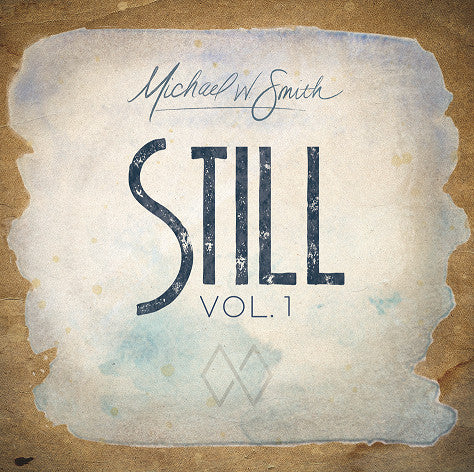 Michael W. Smith - Still Vol. 1 (CD, Album)
