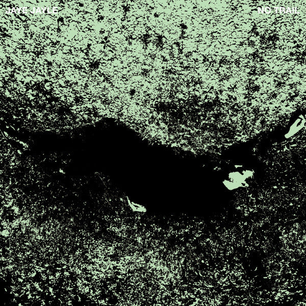 Jaye Jayle - No Trail And Other Unholy Paths (LP, Album)