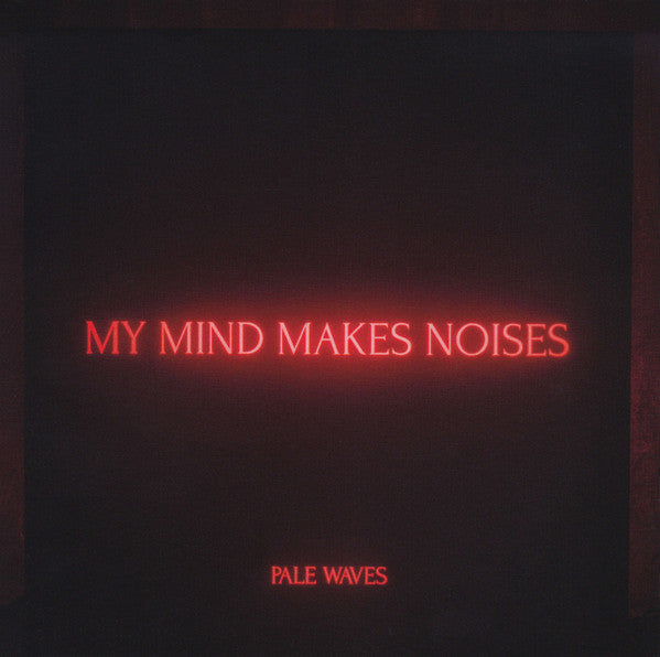 Pale Waves - My Mind Makes Noises (CD, Album)