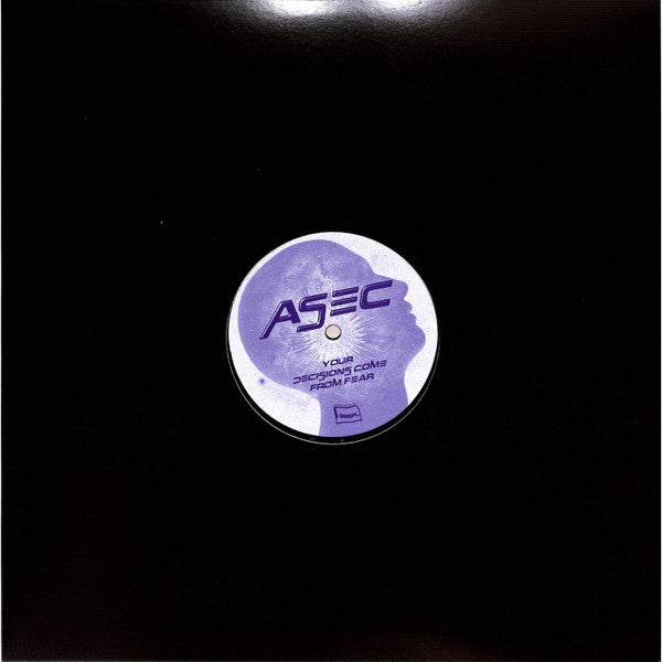 ASEC - Your Decisions Come From Fear (12", EP)