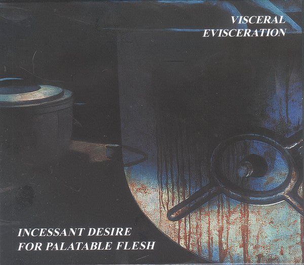 Visceral Evisceration - Incessant Desire For Palatable Flesh (CD, Album, Ltd, RE, RM, Sli)