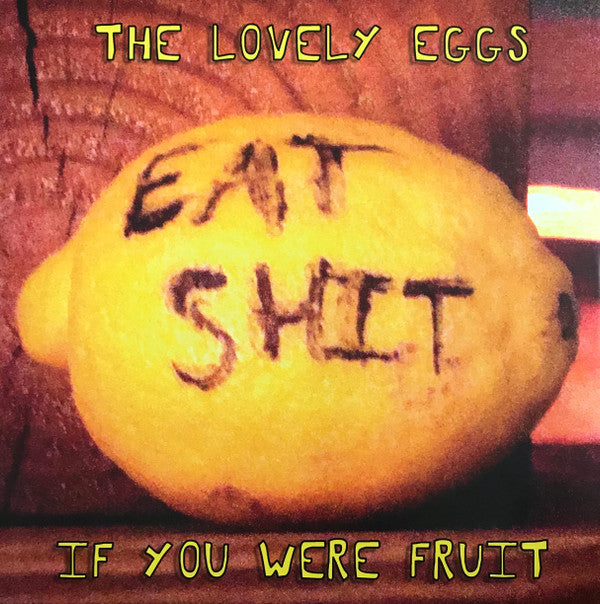 The Lovely Eggs - If You Were Fruit (LP, Ltd, RE, Wat)