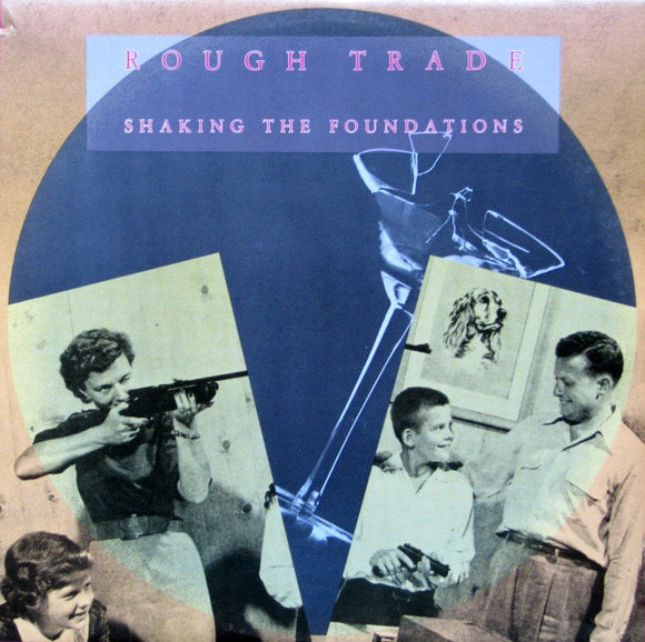 Rough Trade - Shaking The Foundations (LP, Album)