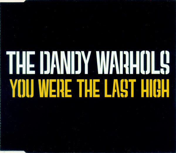 The Dandy Warhols - You Were The Last High (CD, Single, CD2)