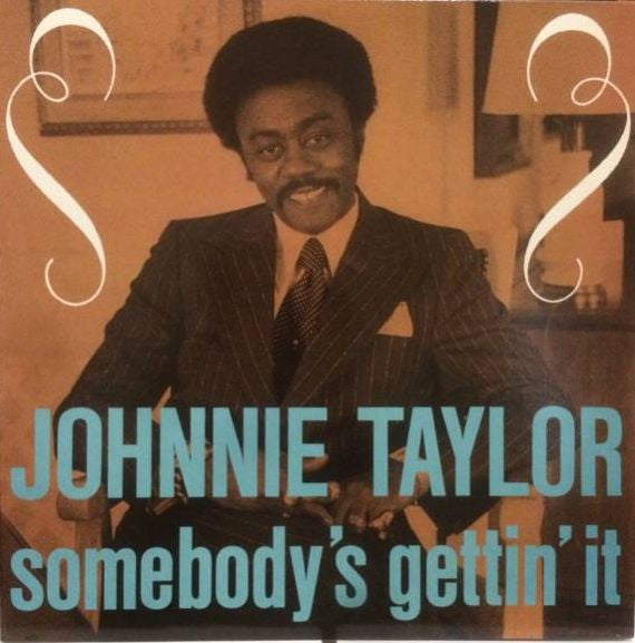 Johnnie Taylor - Somebody's Gettin' It (LP, Comp)