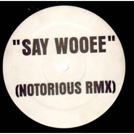 Tanto Metro & Devonte - Say Wooee (12", Ltd, W/Lbl)