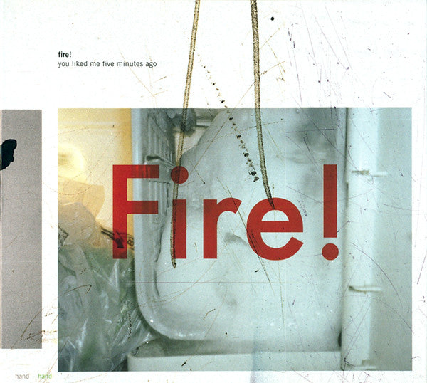 Fire! - You Liked Me Five Minutes Ago (CD, Album)