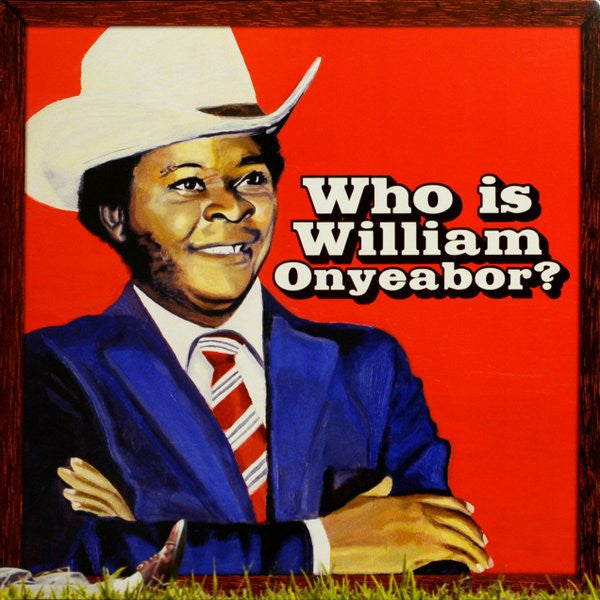 William Onyeabor - Who Is William Onyeabor? (3xLP, Album, Comp)