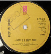 Peoples Choice* - A Party Is A Groovy Thing (7", Single)