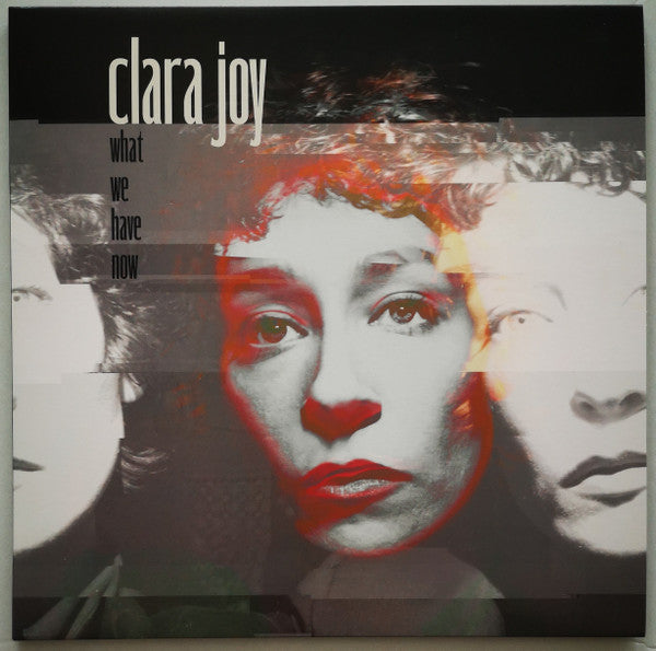 Clara Joy - What We Have Now (LP, Album, Cle)